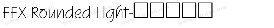 FFX Rounded Light字体转换